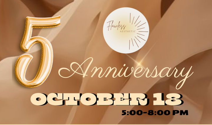 5 years anniversary for Flawless Aesthetics